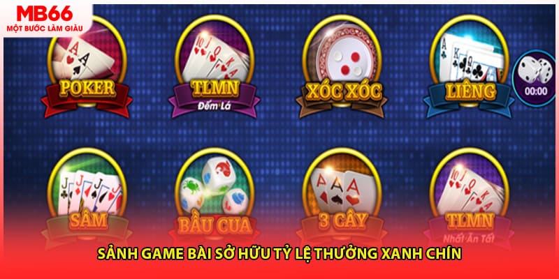 Sảnh game bài sở hữu tỷ lệ thưởng xanh chín