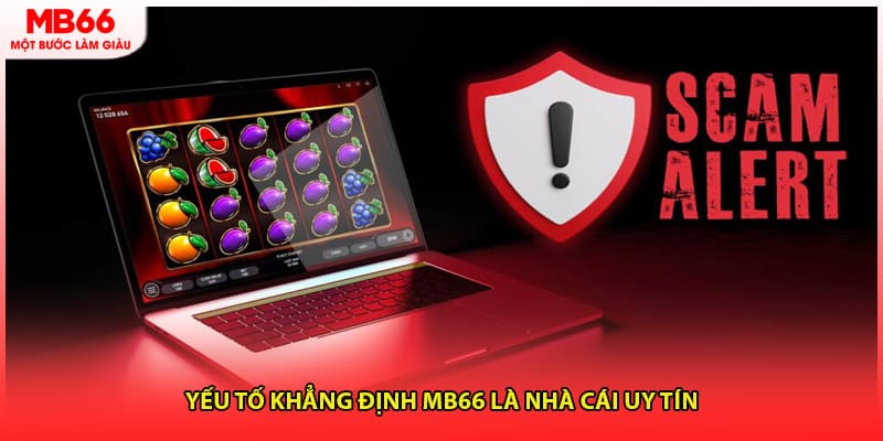 Yếu tố khẳng định MB66 là nhà cái uy tín